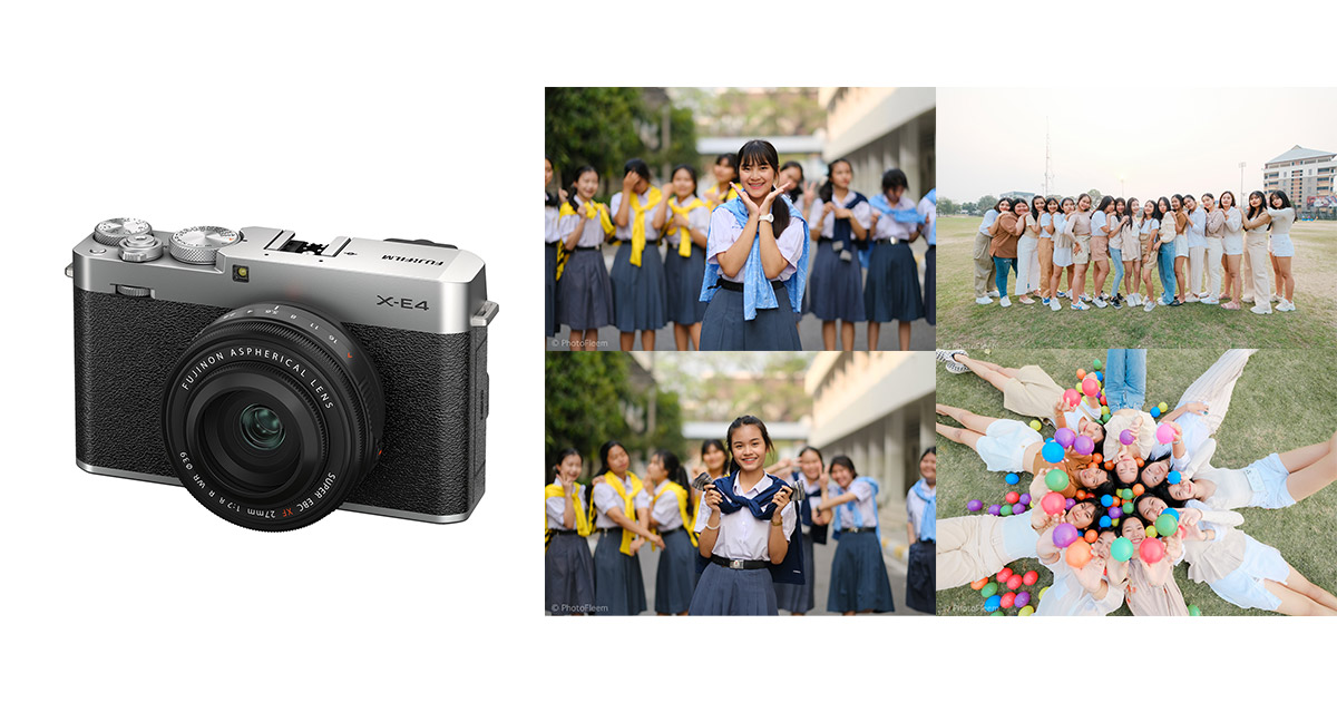 Fujifilm X-E4 รีวิวถ่ายรูปนักเรียน เซ็ตแรก